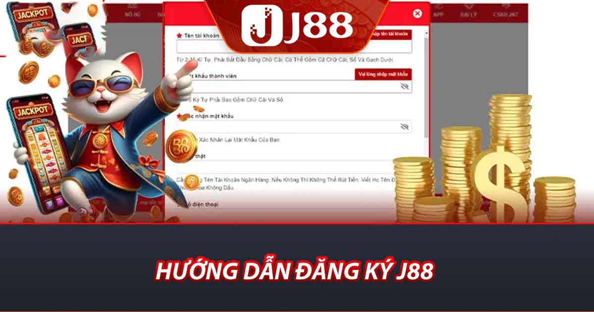 Đăng Ký J88 - Hướng Dẫn Chi Tiết Và Dễ Hiểu Nhất Hiện Nay 7 Hướng Dẫn Đăng Ký J88