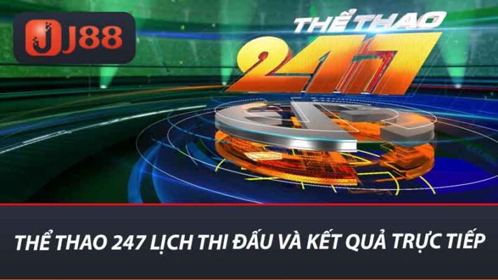 Thể thao 247 - Kênh Tổng Hợp Tin Tức Thể Thao Hàng Ngày 2 Thể thao 247 Lịch thi đấu và kết quả trực tiếp